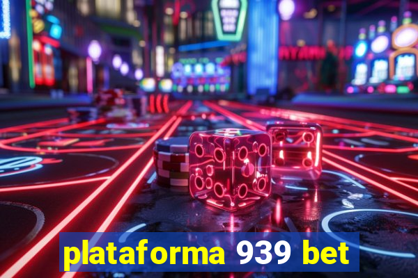 plataforma 939 bet